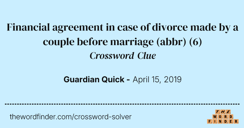 Financial agreement in case of divorce made by a couple before marriage (abbr) crossword clue image