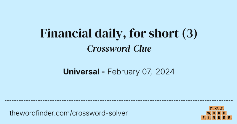 Financial daily, for short crossword clue image