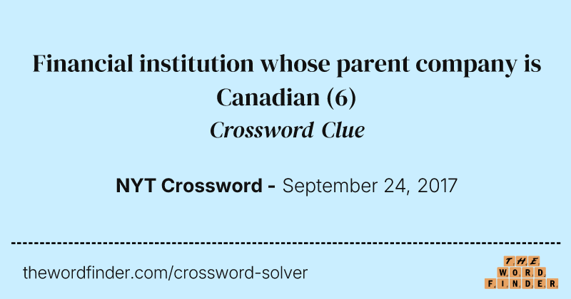 Financial institution whose parent company is Canadian crossword clue image