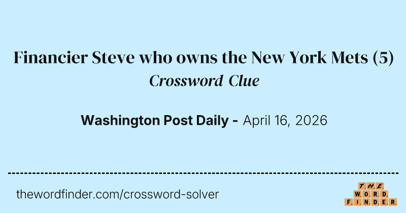 Financier Steve who owns the New York Mets crossword clue image
