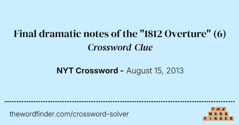 Final dramatic notes of the "1812 Overture" crossword clue image