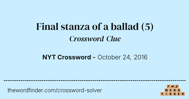 Final stanza of a ballad crossword clue image