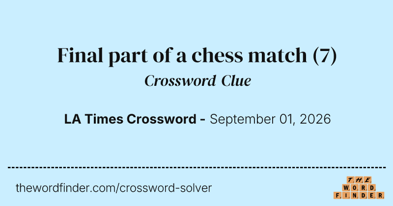 Final part of a chess match crossword clue image