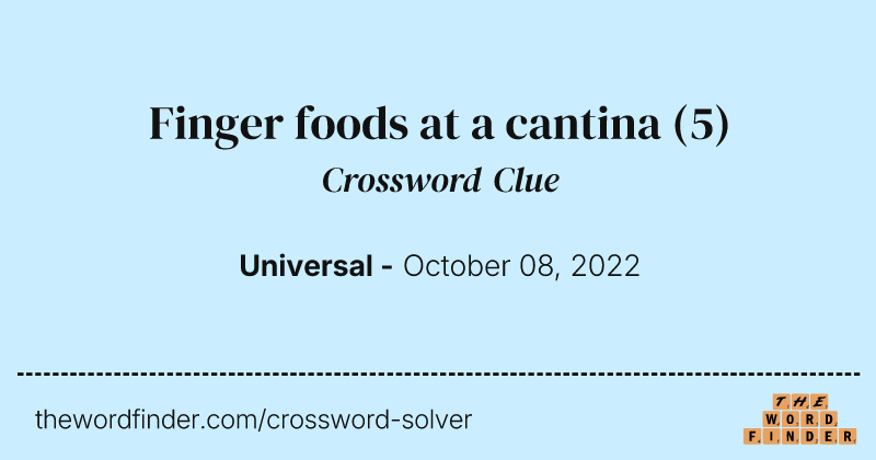 Finger foods at a cantina crossword clue image