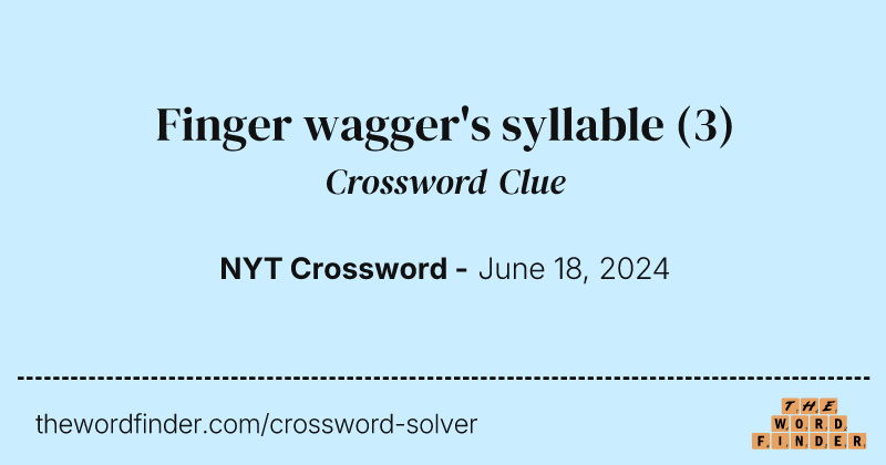Finger wagger's syllable crossword clue image