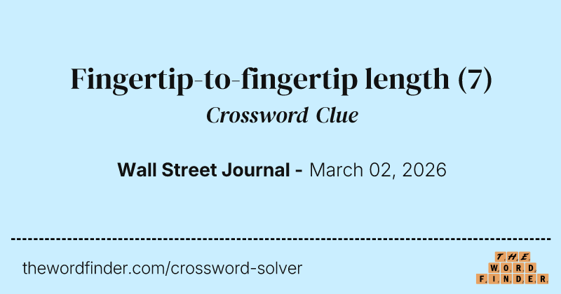 Fingertip-to-fingertip length crossword clue image