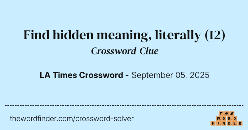 Find hidden meaning, literally crossword clue image