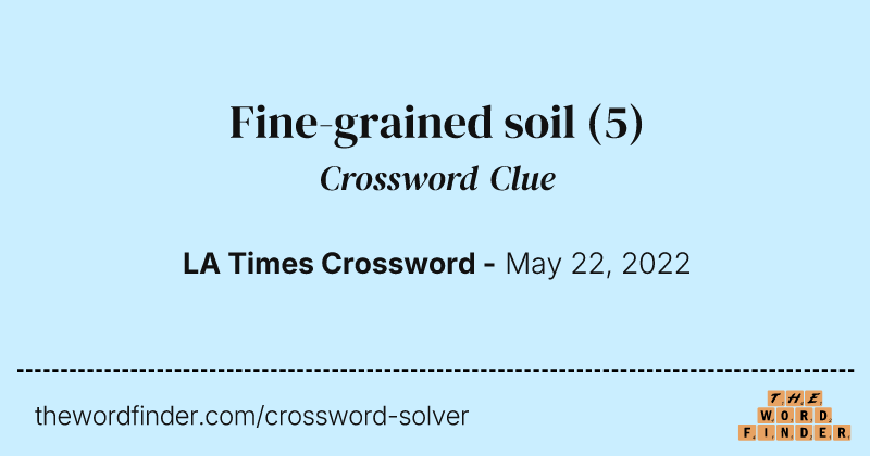 Fine-grained soil crossword clue image