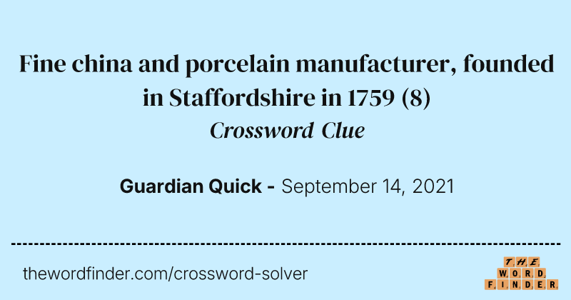 Fine china and porcelain manufacturer, founded in Staffordshire in 1759 crossword clue image