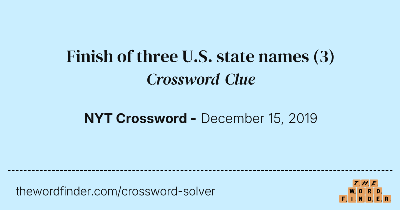 Finish of three U.S. state names crossword clue image