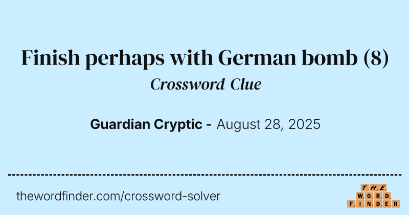 Finish perhaps with German bomb crossword clue image