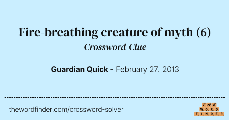 Fire-breathing creature of myth crossword clue image