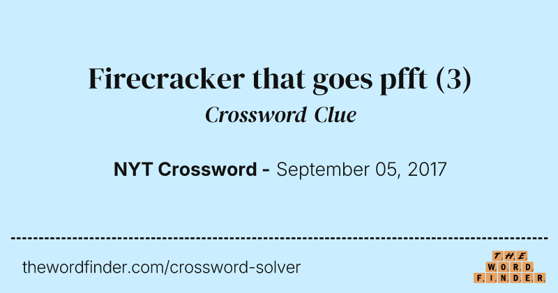 Firecracker that goes pfft crossword clue image