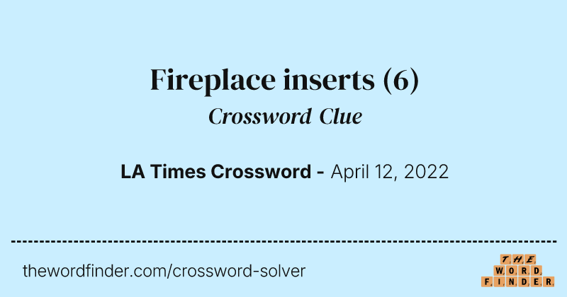 Fireplace inserts crossword clue image