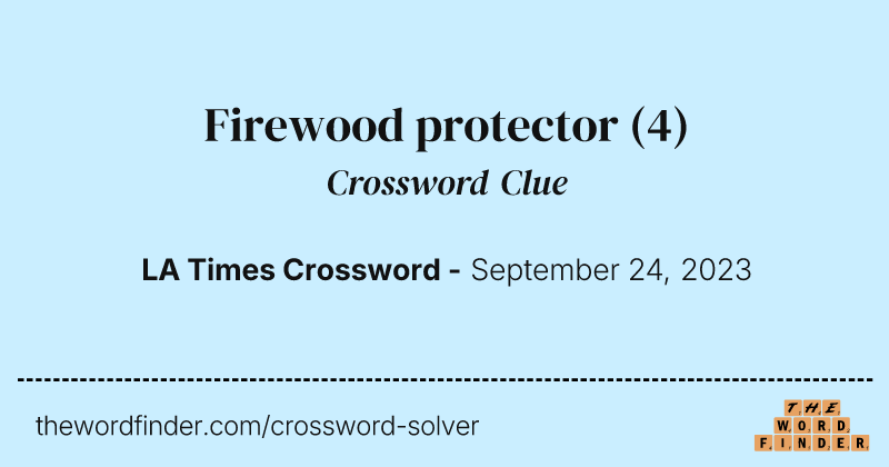 Firewood protector crossword clue image