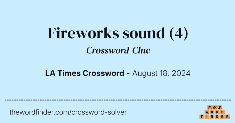 Fireworks sound crossword clue image