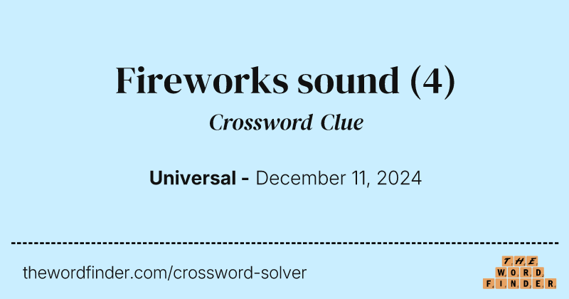 Fireworks sound crossword clue image