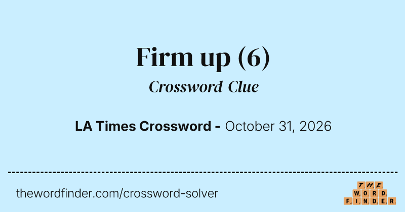 Firm up crossword clue image
