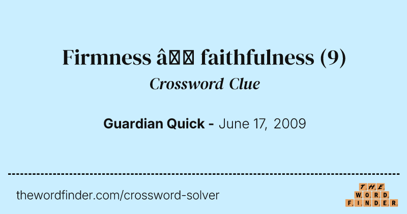 Firmness — faithfulness crossword clue image