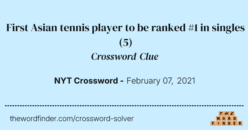 First Asian tennis player to be ranked #1 in singles crossword clue image