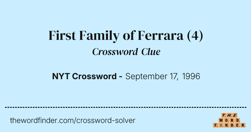 First Family of Ferrara crossword clue image