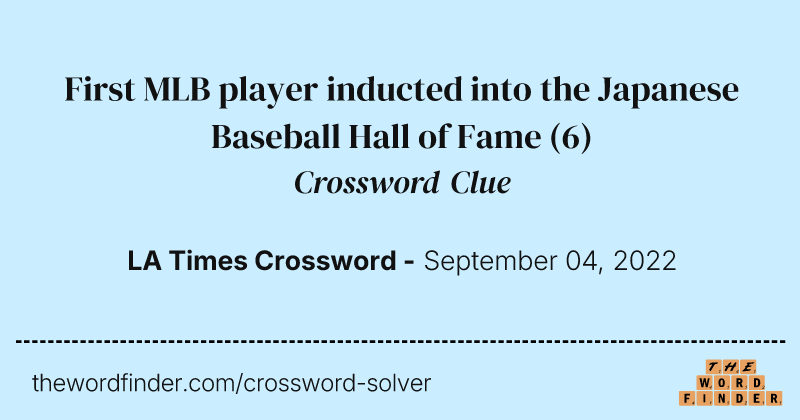 First MLB player inducted into the Japanese Baseball Hall of Fame crossword clue image