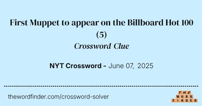 First Muppet to appear on the Billboard Hot 100 crossword clue image