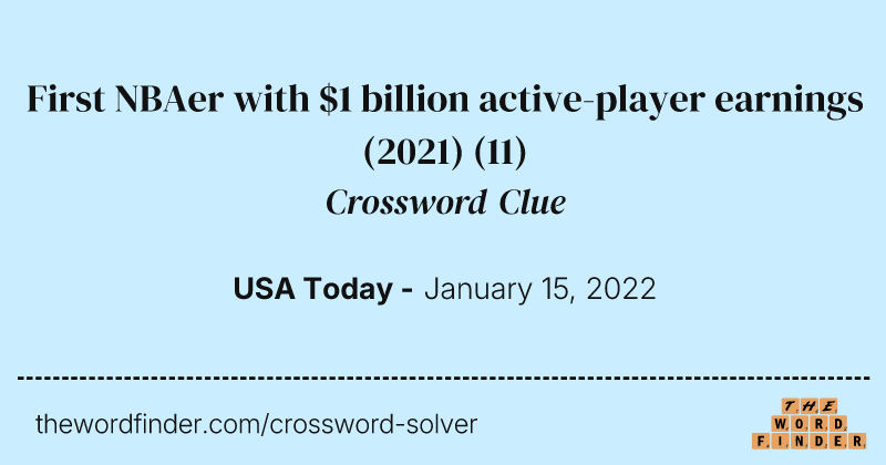 First NBAer with $1 billion active-player earnings (2021) crossword clue image