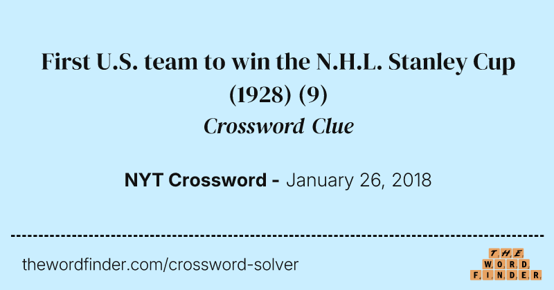First U.S. team to win the N.H.L. Stanley Cup (1928) crossword clue image