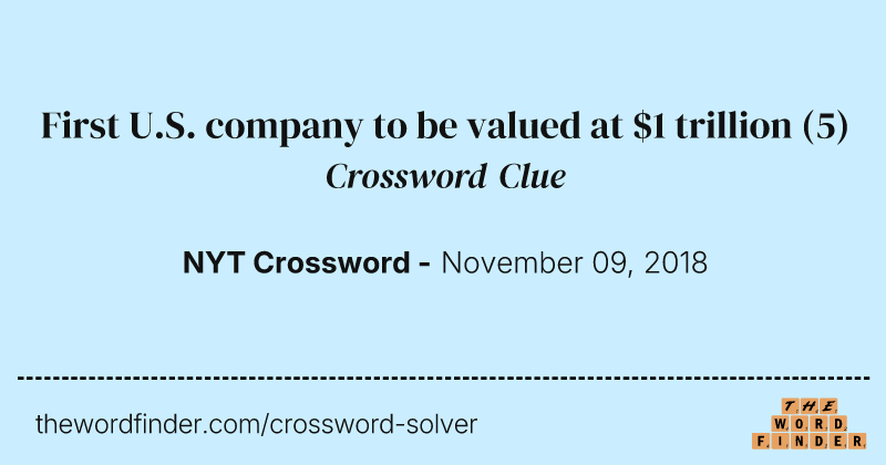 First U.S. company to be valued at $1 trillion crossword clue image
