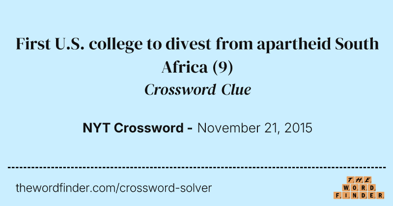 First U.S. college to divest from apartheid South Africa crossword clue image