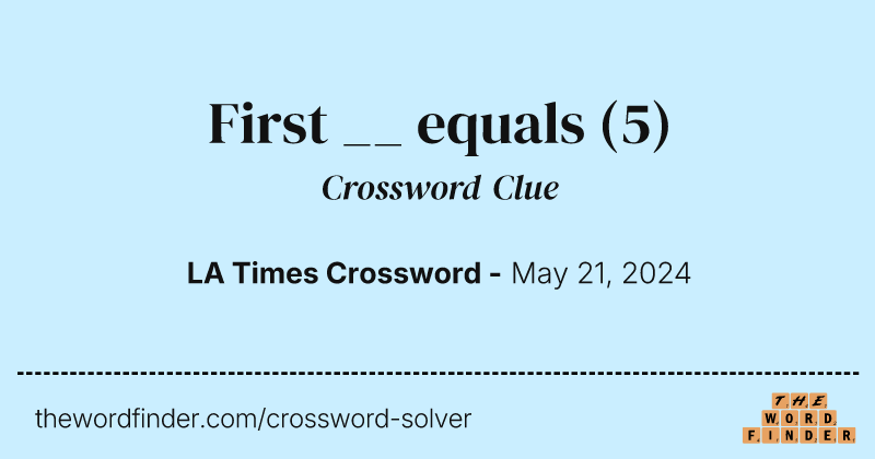 First __ equals crossword clue image