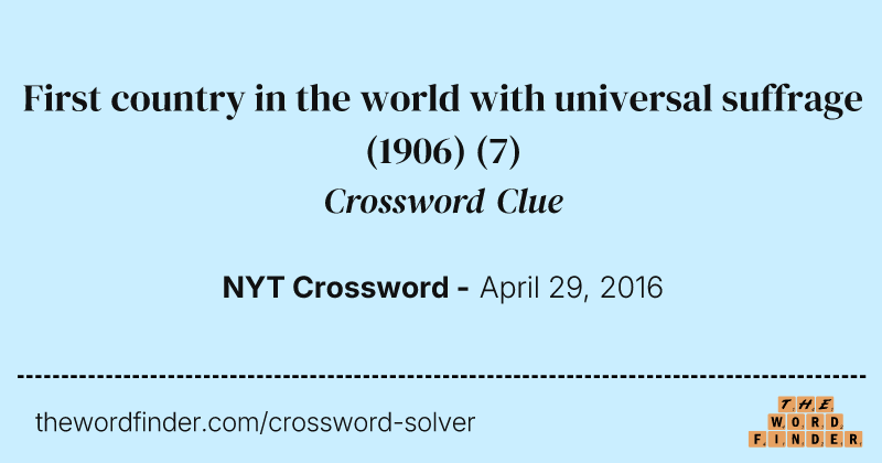 First country in the world with universal suffrage (1906) crossword clue image