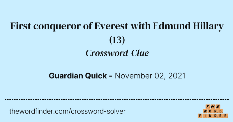 First conqueror of Everest with Edmund Hillary crossword clue image