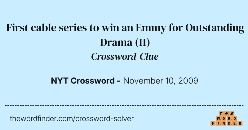 First cable series to win an Emmy for Outstanding Drama crossword clue image
