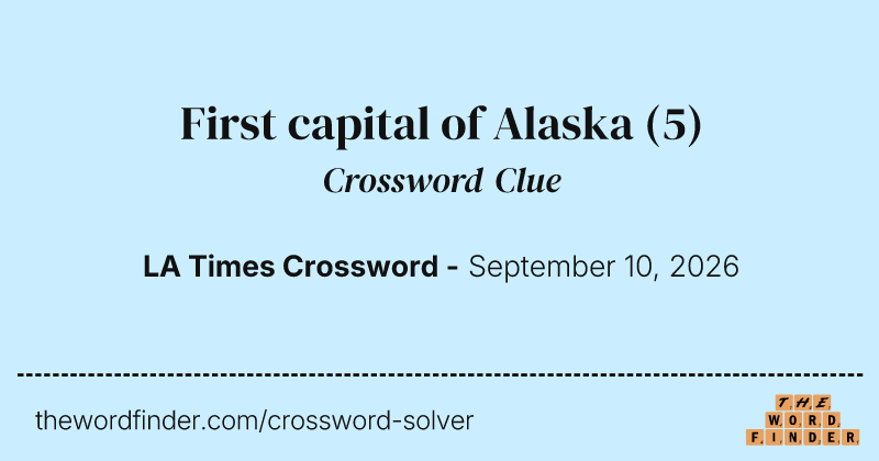 First capital of Alaska crossword clue image