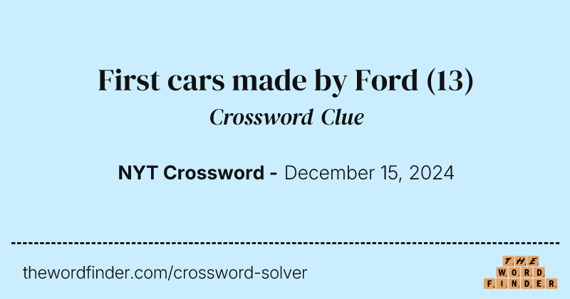 First cars made by Ford crossword clue image