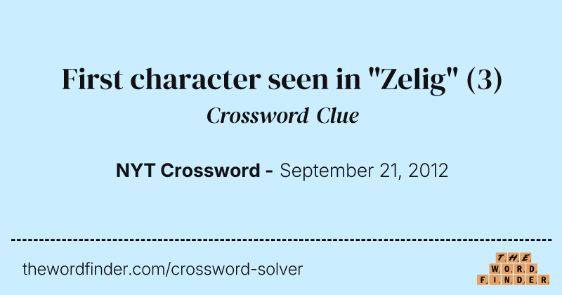 First character seen in "Zelig" crossword clue image
