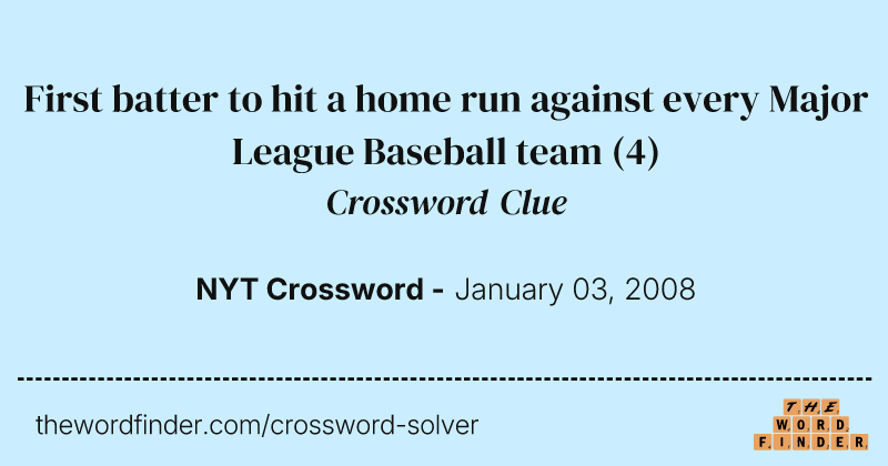 First batter to hit a home run against every Major League Baseball team crossword clue image