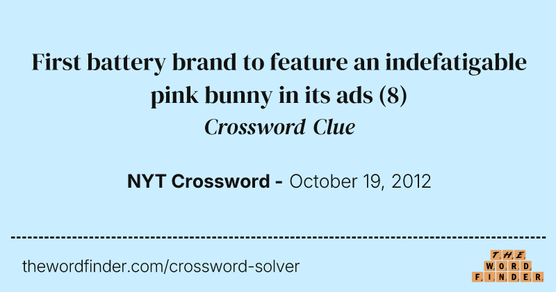 First battery brand to feature an indefatigable pink bunny in its ads crossword clue image
