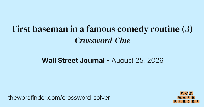 First baseman in a famous comedy routine crossword clue image