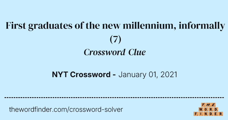 First graduates of the new millennium, informally crossword clue image