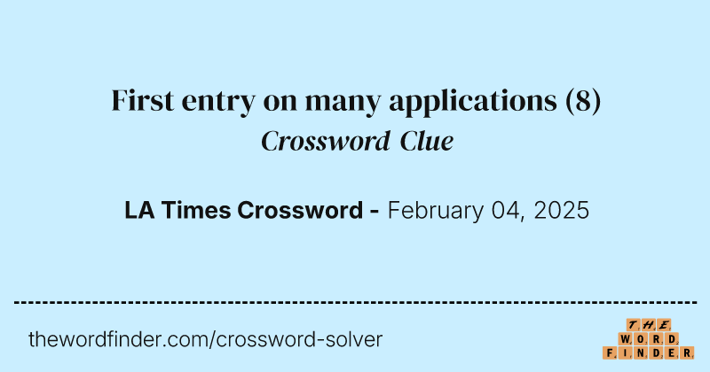 First entry on many applications crossword clue image