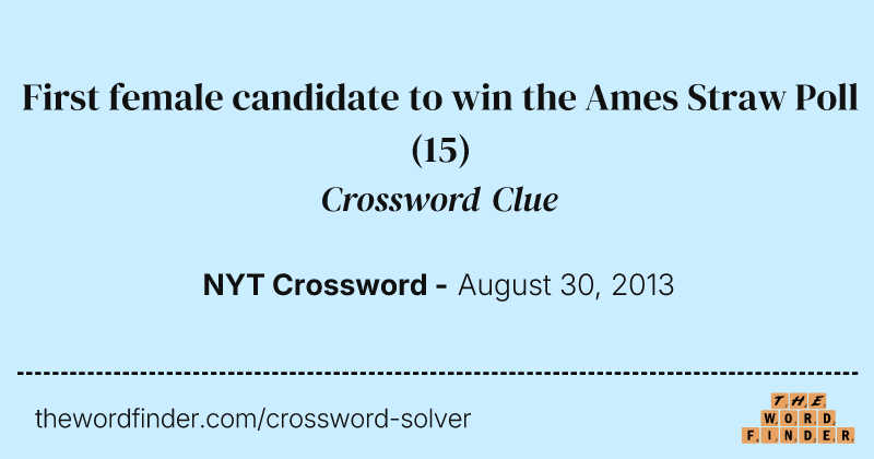 First female candidate to win the Ames Straw Poll crossword clue image