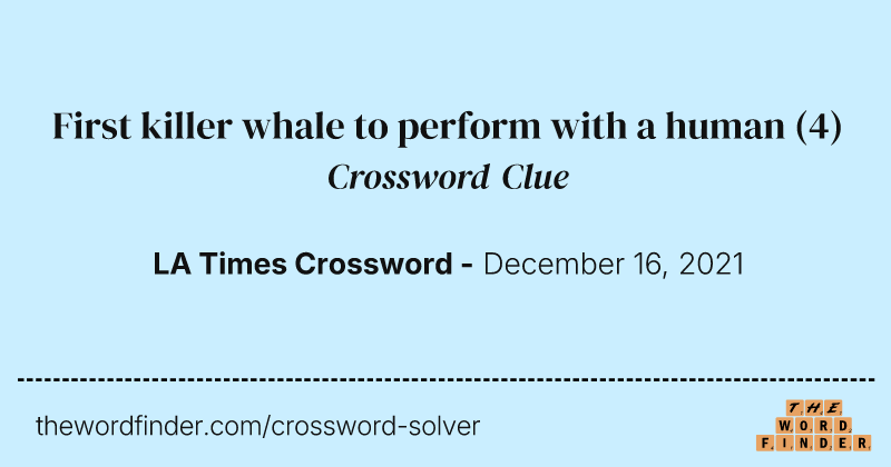 First killer whale to perform with a human crossword clue image