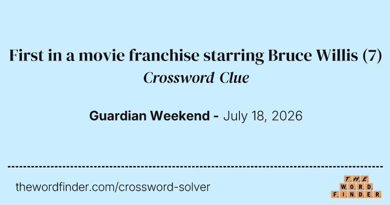 First in a movie franchise starring Bruce Willis crossword clue image