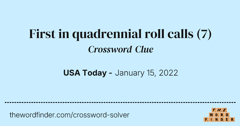 First in quadrennial roll calls crossword clue image