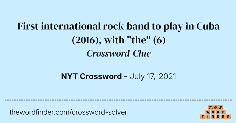 First international rock band to play in Cuba (2016), with "the" crossword clue image