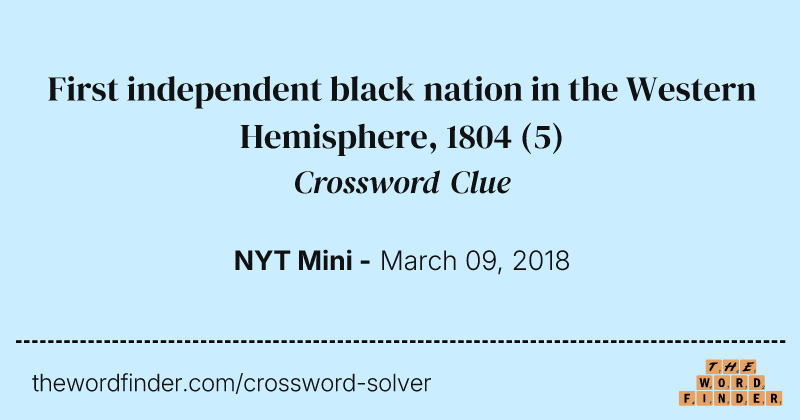 First independent black nation in the Western Hemisphere, 1804 crossword clue image