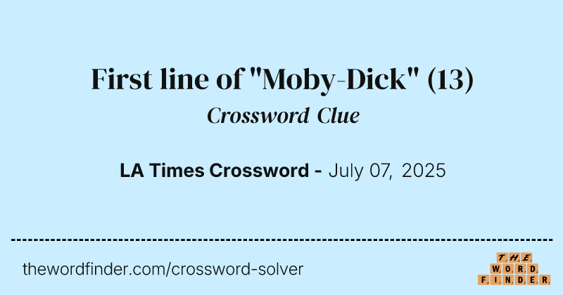 First line of "Moby-Dick" crossword clue image